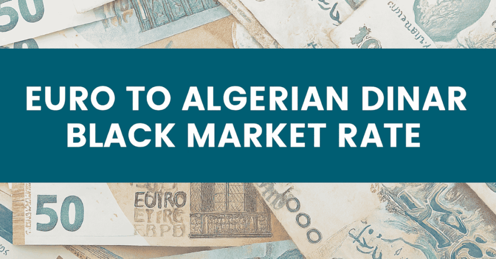 Euro to Dinar Black Market Rate Today Algeria Bank rate